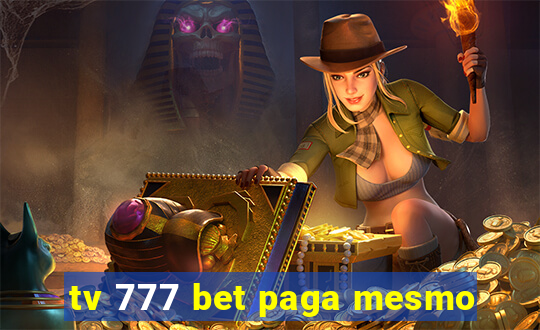 tv 777 bet paga mesmo